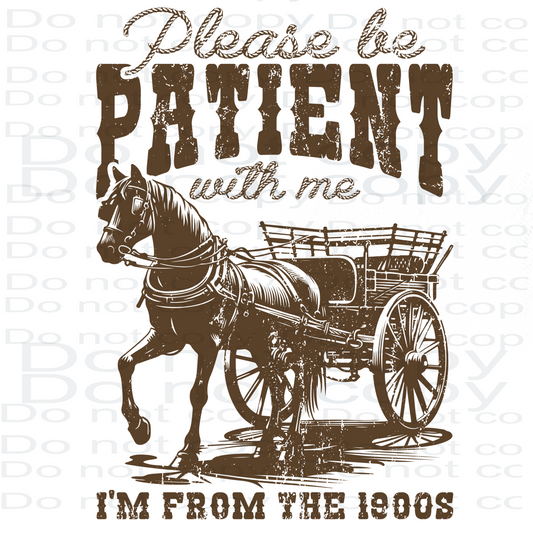 Be Patient 1900s