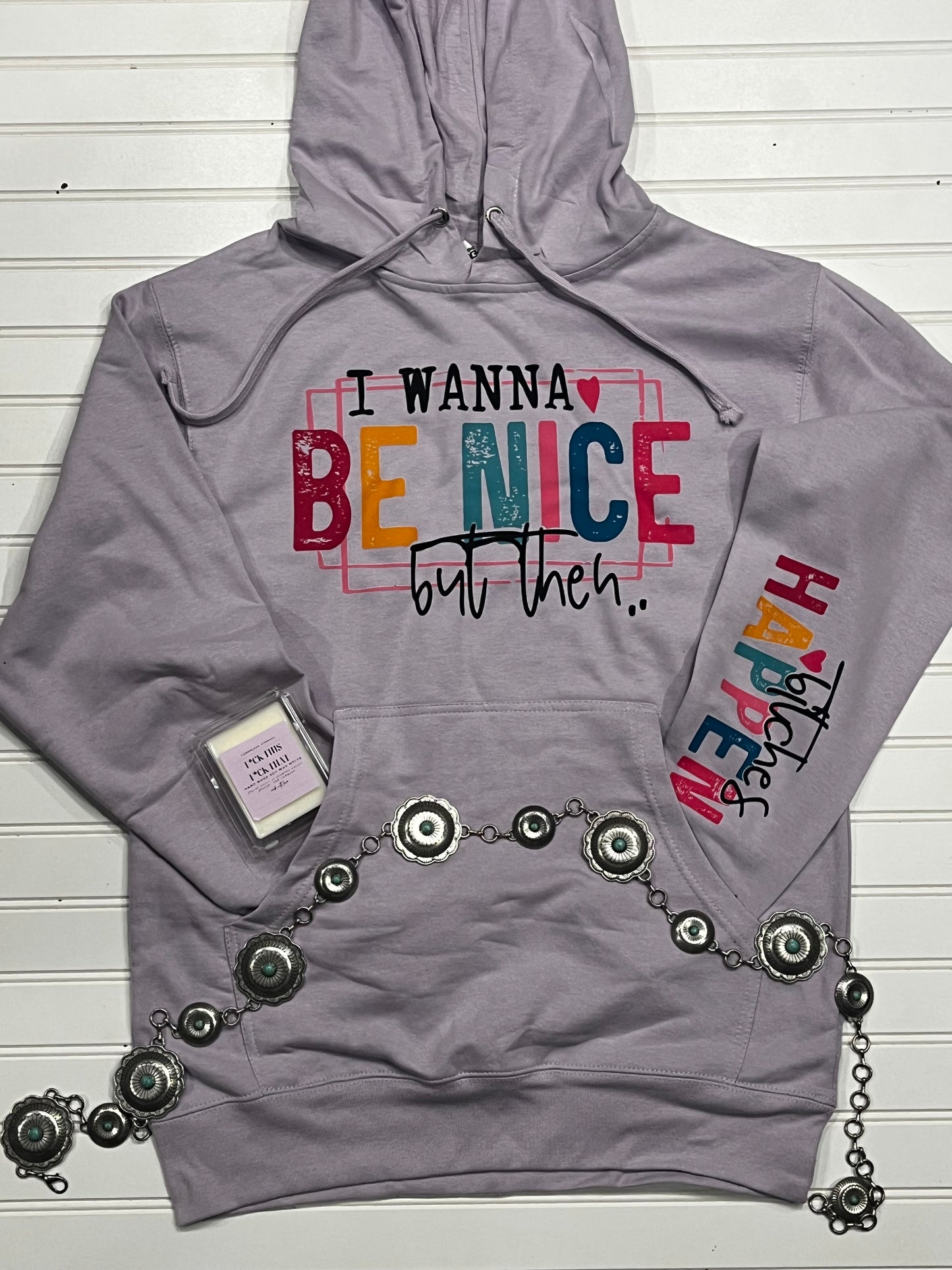 Wanna Be Nice Hoodie